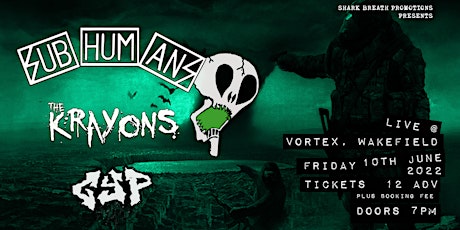The Subhumans, The Krayons, GYP Live @ Vortex Wakefield tickets