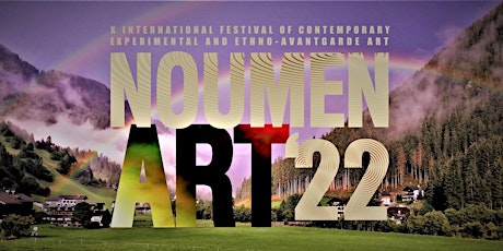 X NOUMEN ART Fest of the Contemporary Experimental and Ethno-Avantgarde Art Tickets