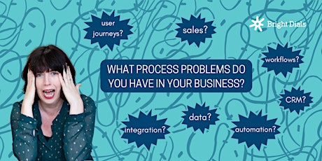 Business Process Clinic - bring Bright Dials your problems tickets