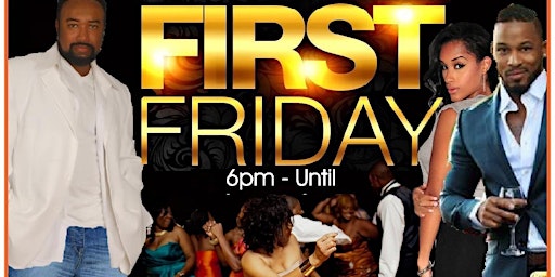 1st Friday Grown Folks Parties (Every Month)