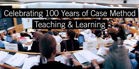 Celebrating 100 Years of Case Method Teaching & Learning tickets