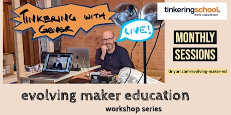Evolving Maker Educator Series: Authentic and Meaningful Making primary image