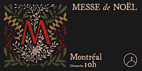 Messe de Noël Montréal – Réunion de 10h