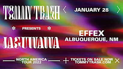 Tommy Trash @ Effex (Albuquerque, NM) tickets