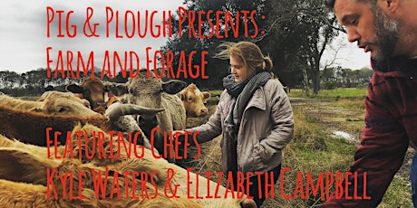 Pig & Plough Presents: Farm and Forage primary image