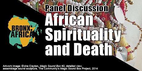 BRONX:AFRICA Panel Discussion - African Spirituality and Death primary image