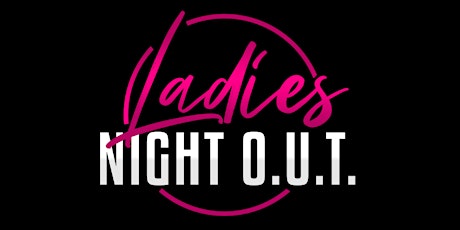 Ladies Night O.U.T. Live Out Loud tickets