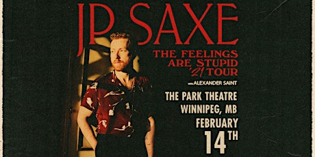 JP Saxe - The Feelings are Stupid '21 Tour tickets