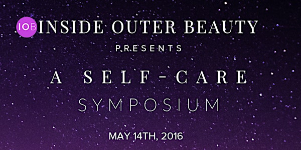 The Inside Outer Beauty Self-Care Symposium