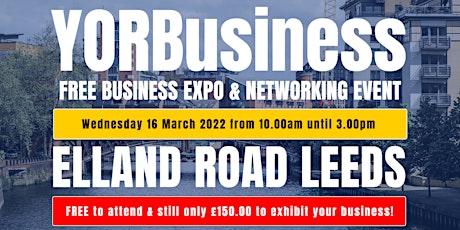 FREE business Expo & Networking Event at Elland Road LEEDS tickets