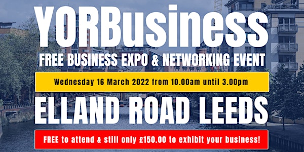 FREE business Expo & Networking Event at Elland Road LEEDS
