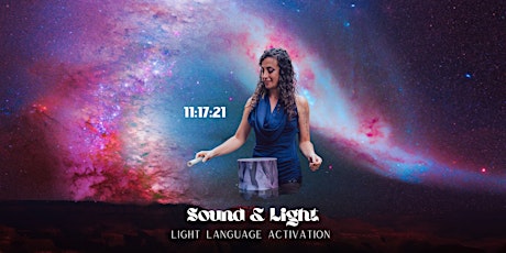 Sound & Light: Light Language Activation & Sound Healing primary image