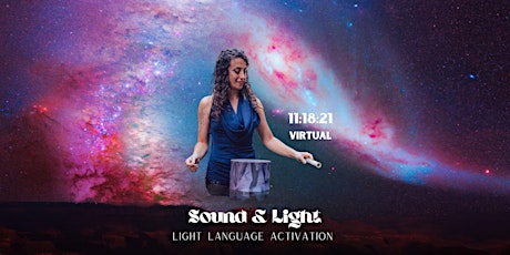 Sound & Light : Virtual Light Language Activation & Sound Healing primary image