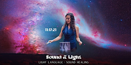 Sound & Light 2: Light Language Activation & Sound Healing primary image