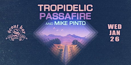 Tropidelic & Passafire w/ Mike Pinto tickets