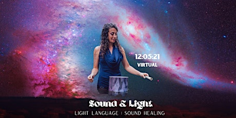 Sound & Light 3: Virtual Light Language Activation & Sound Healing primary image
