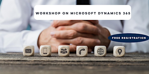 Workshop on Microsoft Dynamics 365