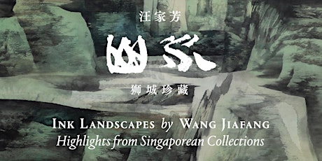 Ink Landscapes by Wang Jiafang 汪家芳山水 tickets