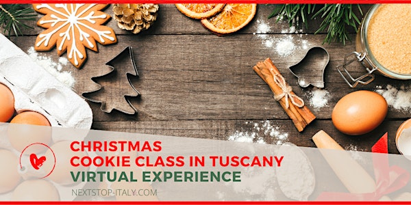 CHRISTMAS COOKIE CLASS IN TUSCANY - Virtual Experience