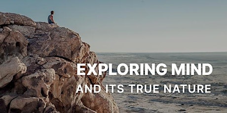 Exploring Mind and its True Nature tickets