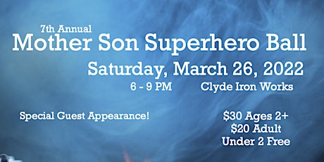 7th Annual Mother Son Super Hero Ball tickets
