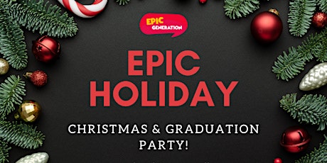 EPIC Generation Christmas & Graduation Party! primary image