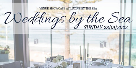 Weddings by the Sea - Lucia's by the Sea Venue Showcase tickets