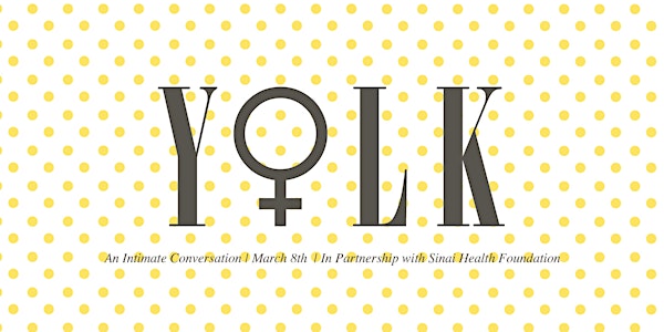 Yolk: An Intimate Conversation