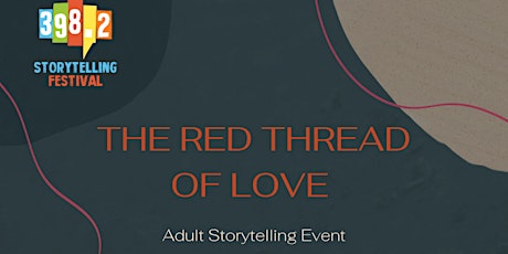 Virtual event:The Red Thread Of Love -Storytelling event for adult audience