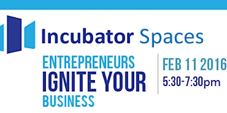 INCUBATOR SPACES PRE-LAUNCH for Entreprenuers & Business Start-Ups primary image
