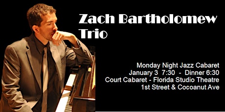 Zach Bartholomew Trio - Monday Night Jazz Cabaret tickets