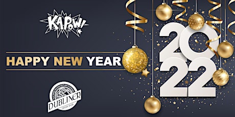 New Years Eve 2022 at Kapow & Dubliner Mizner Park primary image