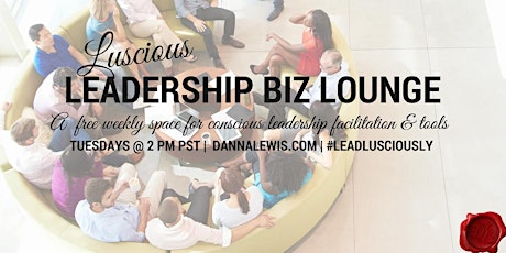 Luscious Leadership Biz Lounge primary image