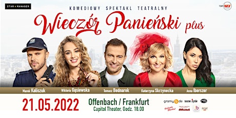 Komediowy Spektakl Teatralny - Wieczór Panieński Plus - Offenbach/Frankfurt tickets