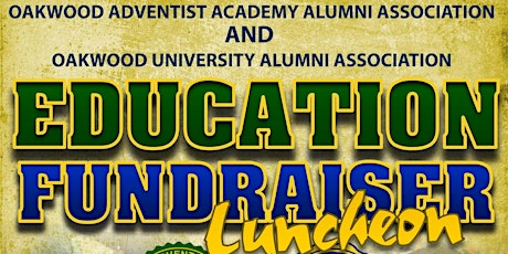 Oakwood Adventist Academy Alumni Association (OAAAA) and Oakwood University Alumni Association (OUAA) Fundraising Luncheon - March 26, 2016 primary image