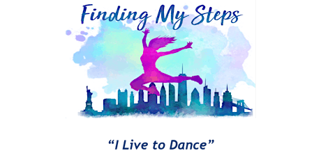Finding My Steps Opening Night and Reception tickets