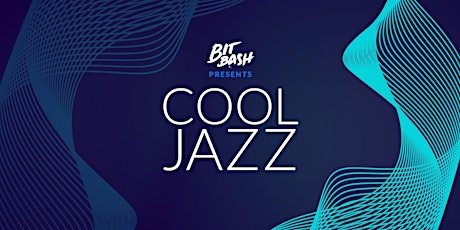 Bit Bash Presents: Cool Jazz primary image