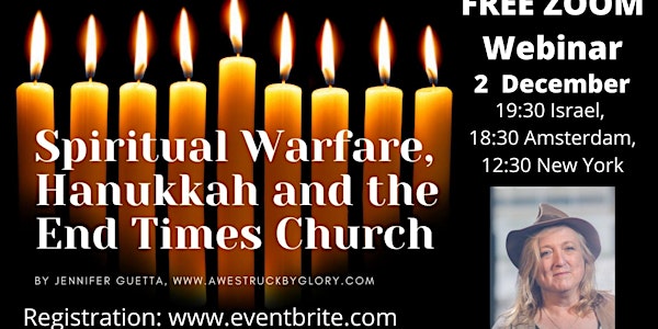 Spiritual Warfare, Hanukkah and the End Times Church
