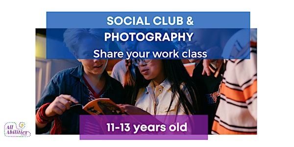 Photography & Social Club/5-6pm/11-13year olds