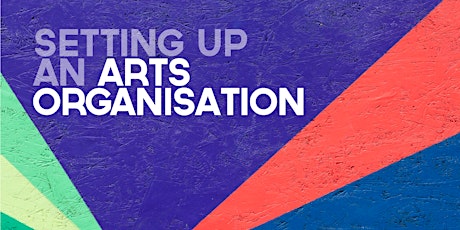 Setting Up An Arts Organisation Tickets