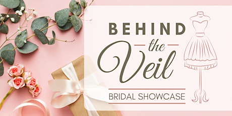 2022 Behind the Veil Bridal Showcase tickets