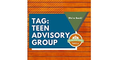 TAG: Teen Advisory Group for grades 9-12 tickets