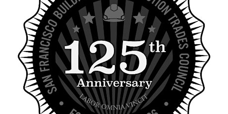 SFBCTC 125 Years of being Union-Strong! tickets