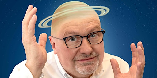 "Saturne pas rond dans ma tête" L'Astro One Man Show par Serge Ducas