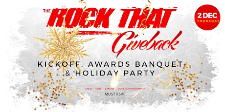 ROCK THAT Giveback - Kickoff, Awards Banquet and Holiday Party primary image