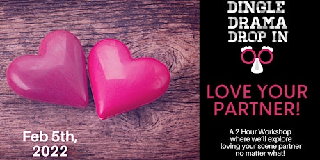 Dingle Drama AUDIO ONLY Improv Drop In - Love Your Partner! tickets