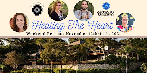 Healing The Heart: Weekend Retreat