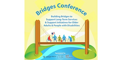 Bridges Conference: Building Bridges to Support Older Adults, People with Disabilities, and Veterans 2016 primary image
