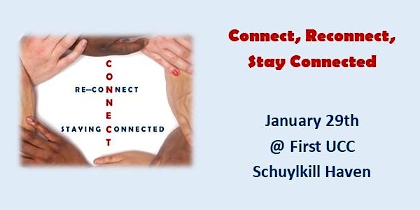 Connect, Reconnect, Staying Connected - In Person - Jan. 29th