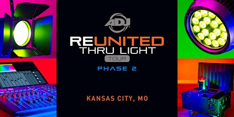 ADJ Reunited Thru Light  Road Tour (Phase 2) -  Kansas City, MO tickets